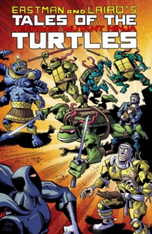 Tales Of The Teenage Mutant Ninja Turtles Volume 1, Paperback / softback Book Tales Of The Teenage Mutant Ninja Turtles Volume 1, Paperback / softback Book