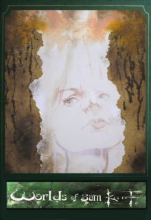 The Worlds Of Sam Kieth, Vol. 1, Hardback Book The Worlds Of Sam Kieth, Vol. 1, Hardback Book