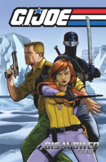 G.I. Joe Disavowed Volume 7, Paperback / softback Book G.I. Joe Disavowed Volume 7, Paperback / softback Book