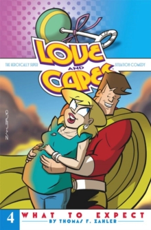 Love And Capes Volume 4 What To Expect, Paperback / softback Book Love And Capes Volume 4 What To Expect, Paperback / softback Book