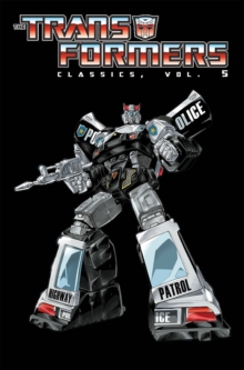 Transformers Classics Volume 5, Paperback / softback Book Transformers Classics Volume 5, Paperback / softback Book