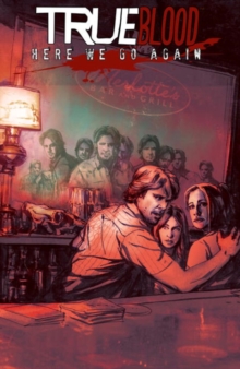 True Blood Volume 6 Here We Go Again, Hardback Book True Blood Volume 6 Here We Go Again, Hardback Book
