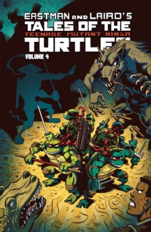 Tales Of The Teenage Mutant Ninja Turtles Volume 4, Paperback / softback Book Tales Of The Teenage Mutant Ninja Turtles Volume 4, Paperback / softback Book