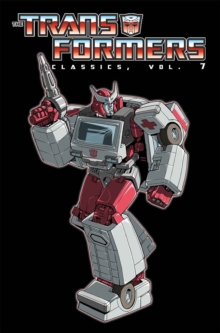Transformers Classics Volume 7, Paperback Book Transformers Classics Volume 7, Paperback Book