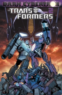 Transformers Dark Cybertron Volume 2, Paperback Book Transformers Dark Cybertron Volume 2, Paperback Book