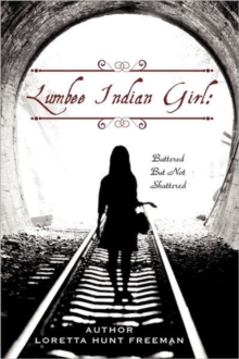 Lumbee Indian Girl : Battered But Not Shattered