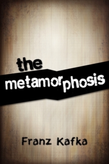 The Metamorphosis, Paperback / softback Book The Metamorphosis, Paperback / softback Book