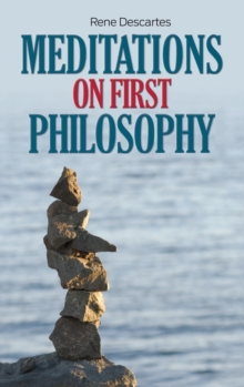 Meditations on First Philosophy, Hardback Book Meditations on First Philosophy, Hardback Book