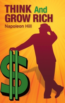 Think and Grow Rich, Hardback Book Think and Grow Rich, Hardback Book