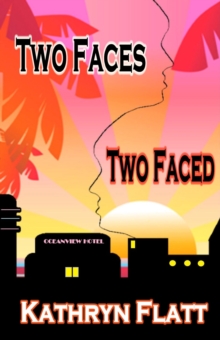 Two Faces Two Faced: Book 1 Faces Series