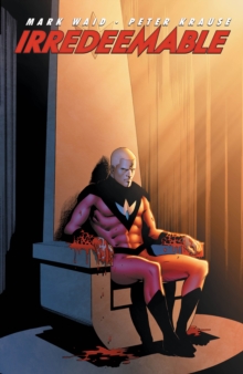 Irredeemable Vol. 3