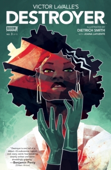 Victor LaValle's Destroyer #3