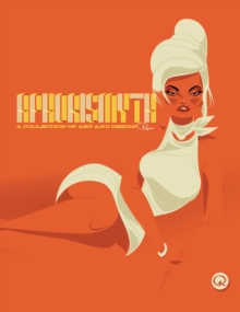 Aphorismyth : A Collection of Art and Design, Paperback / softback Book Aphorismyth : A Collection of Art and Design, Paperback / softback Book