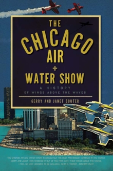 The Chicago Air and Water Show: A History of Wings above the Waves