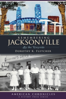 Remembering Jacksonville : By the Wayside