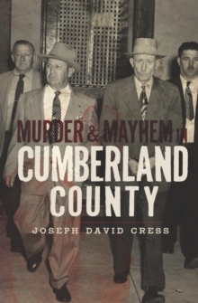 Murder & Mayhem in Cumberland County