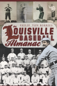 The Louisville Baseball Almanac