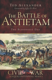 Battle of Antietam : The Bloodiest Day