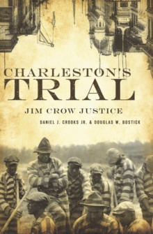 Charleston's Trial : Jim Crow Justice