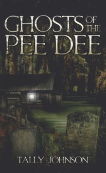 Ghosts of the Pee Dee