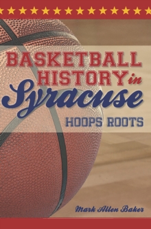 Basketball History in Syracuse