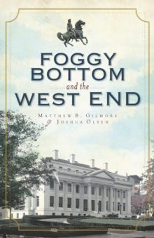 Foggy Bottom and the West End