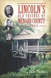 Lincoln's Old Friends of Menard County, Illinois