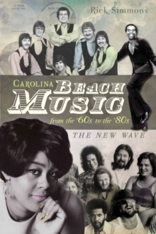 Carolina Beach Music from the '60s to the '80s : The New Wave