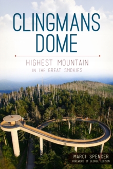 Clingmans Dome : Highest Mountain in the Great Smokies