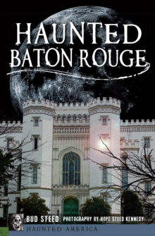 Haunted Baton Rouge