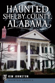 Haunted Shelby County, Alabama