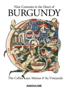 Nine Centuries in the Heart of Burgundy, Hardback Book Nine Centuries in the Heart of Burgundy, Hardback Book