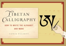 Tibetan Calligraphy : How to Write the Alphabet and More