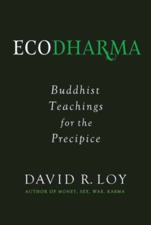 Ecodharma : Buddhist Teaching for the Precipice