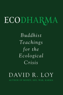 Ecodharma : Buddhist Teachings for the Ecological Crisis