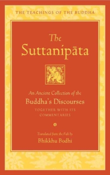 The Suttanipata : An Ancient Collection of Buddha's Discourses, Hardback Book The Suttanipata : An Ancient Collection of Buddha's Discourses, Hardback Book