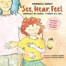 See, Hear, Feel, Hardback Book See, Hear, Feel, Hardback Book