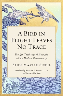 Wisdom Publications Bird In Flight Leaves No Trace , The Zen Teaching Of Huangbo With A Modern Commentary