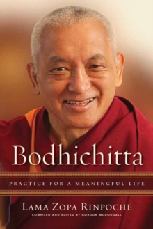 Bodhichitta : Practice for a Meaningful Life, Hardback Book Bodhichitta : Practice for a Meaningful Life, Hardback Book
