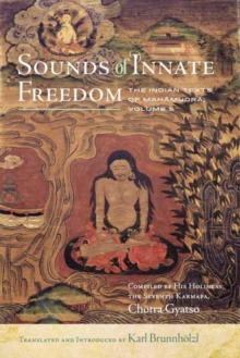 Sounds of Innate Freedom : The Indian Texts of Mahamudra, Volume 5