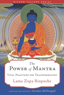 Wisdom Publications Power Of Mantra , Vital Practices For Transformation