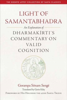 Light of Samantaghadra : An Explanation of Dharmakirti's Commentary on Valid Cognition