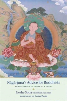 Nagarjuna's Advice for Buddhists : Geshe Sopa's Explanation of Letter to a Friend