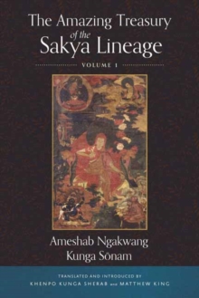 The Amazing Treasury of the Sakya Lineage : Volume 1