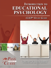 CLEP Introduction To Educational Psychology Test Study Guide