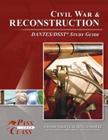 DSST Civil War And Reconstruction DANTES Test Study Guide