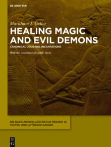 Healing Magic and Evil Demons : Canonical Udug-hul Incantations