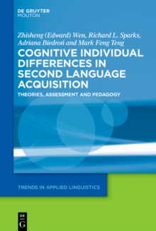 Cognitive Individual Differences in Second Language Acquisition : Theories, Assessment and Pedagogy