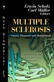 Multiple Sclerosis : Causes, Diagnosis and Management