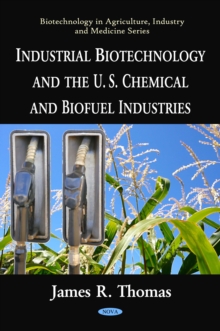 Industrial Biotechnology and the U.S. Chemical and Biofuel Industries